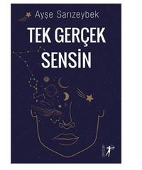 Tek Gerçek Sensin