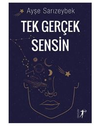 Tek Gerçek Sensin