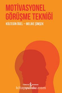 Motivasyonel Görüşme Tekniği - Prof. Dr. Kültegin Ögel