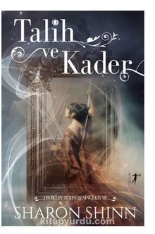 Talih ve Kader - Sharon Shinn