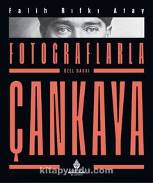 Fotoğraflarla Çankaya (Kutulu) - Falih Rıfkı Atay