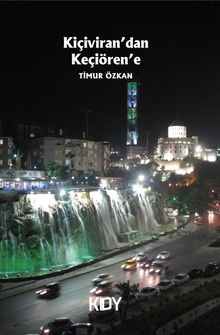 Kiçiviran'dan Keçiören'e