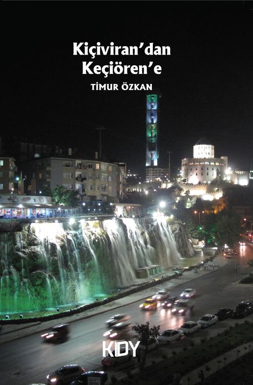 Kiçiviran'dan Keçiören'e