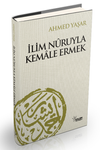 İlim Nuruyla Kemale Ermek (Karton Kapak)