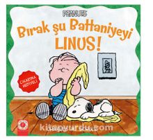Peanuts Bırak Şu Battaniyeyi Linus! - Charles M. Schulz