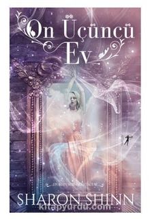 On Üçüncü Ev - Sharon Shinn