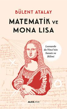 Matematik ve Mona Lisa - Bülent Atalay