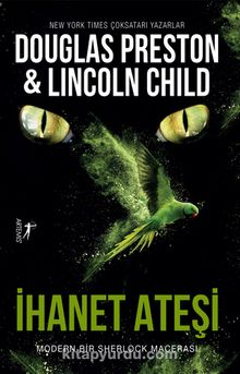 İhanet Ateşi & Modern Bir Sherlock Macerası - Douglas Preston