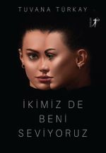 İkimiz de Beni Seviyoruz