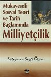 Mukayeseli Sosyal Teori ve Tarih Bağlamında Milliyet&ccedil;ilik