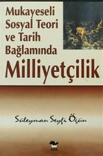 Mukayeseli Sosyal Teori ve Tarih Bağlamında Milliyetçilik