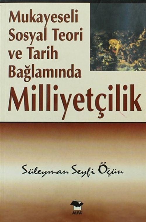 Mukayeseli Sosyal Teori ve Tarih Bağlamında Milliyetçilik