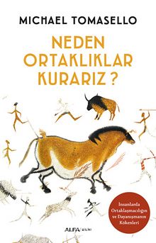 Neden Ortaklıklar Kurarız ? - Michael Tomasello