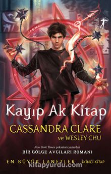 Kayıp Ak Kitap / En Büyük Lanetler İkinci Kitap - Cassandra Clare