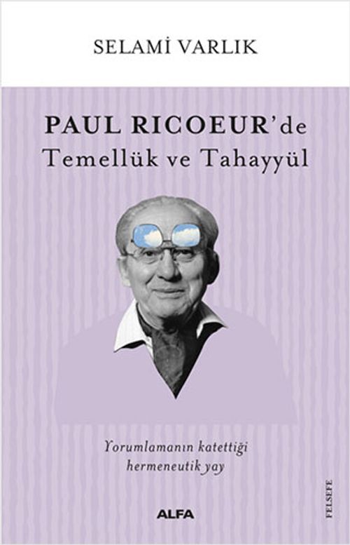 Paul Ricoeur'de Temellük ve Tahayyül
