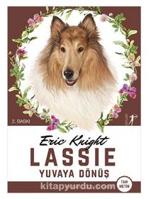 Lassie - Yuvaya Dönüş - Eric Knight