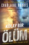 Kolay Bir &Ouml;l&uuml;m / Silahşor Rose Serisi Birinci Kitap