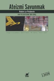 Ateizmi Savunmak / Din Felsefesine Bir Giriş