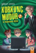 Korkunç Müdür 2 / Ve Başbakanın Beyni