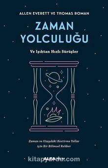 Zaman Yolculuğu & Ve Işıktan Hızlı Sürüşler - Allen Everett