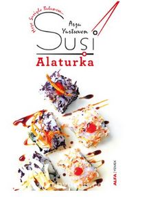 Suşi - Alaturka - Arzu  Yurtseven