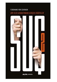 Suç 2 / Bir Ceza Avukatından Gerçek Hikayeler