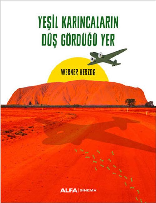 Yeşil Karıncaların Düş Gördüğü Yer
