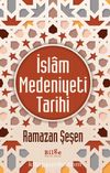 İslam Medeniyeti Tarihi (Ciltli)