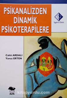 Psikanalizden Dinamik Psikoterapilere - Cahit Ardalı