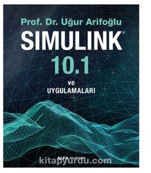 Simulink 10.1 ve Uygulamaları - Uğur Arifoğlu