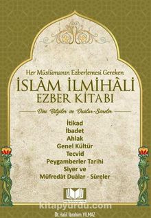 İslam İlmihali Ezber Kitabı Dini Bilgiler - Dr. İbrahim Halil Yılmaz