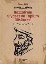 Gazzalî'nin Siyaset ve Toplum Düşüncesi