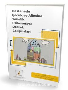 Hastanede Çocuk ve Ailesine Yönelik Psikososyal Destek Çalışmaları - Prof. Dr. Aynur Bütün Ayhan