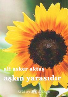 Aşkın Yarasıdır - Ali Asker Aktaş