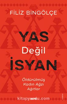 Yas Değil İsyan - Filiz Bingölçe