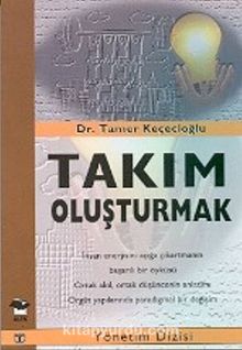 Takım Oluşturmak - Dr. Tamer Keçecioğlu