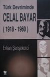 T&uuml;rk Devriminde Celal Bayar