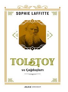 Tolstoy ve Çağdaşları - Sophie Laffitte