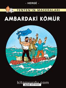 Tenten'in Maceraları 19 - Ambardaki Kömür - Herge