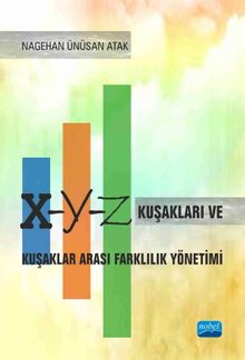  X, Y, Z Kuşakları ve Kuşaklar Arası Farklılık Yönetimi