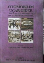 Otomobilim Uçar Gider / Kültür Sanat Edebiyat ve Folklorumuzda Otomobil (1-A-48)