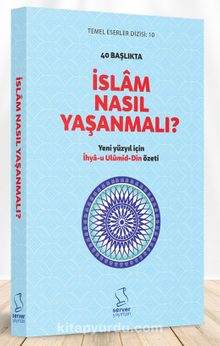 40 Başlıkta İslam Nasıl Yaşanmalı? (Karton Kapak) - Cemaleddin el-Kasımi