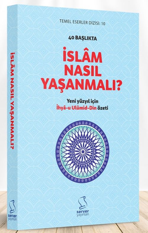 40 Başlıkta İslam Nasıl Yaşanmalı? (Ciltli)