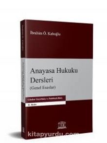 Anayasa Hukuku Dersleri (Genel Esaslar) - İbrahim Ö. Kaboğlu