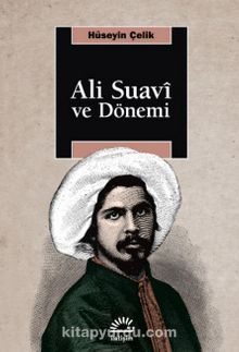 Ali Suavi ve Dönemi - Hüseyin  Çelik