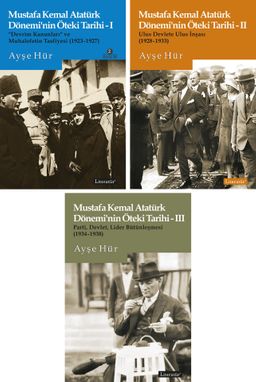 Mustafa Kemal Atatürk Dönemi'nin Öteki Tarihi Seti (3 Kitap Takım)