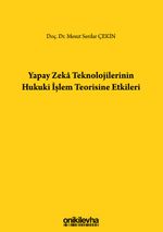 Yapay Zeka Teknolojilerinin Hukuki İşlem Teorisine Etkileri
