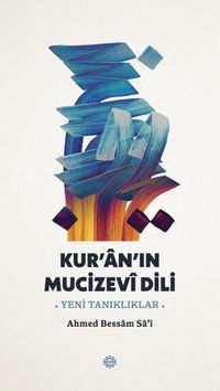 Kur'an'ın Mucizevi Dili & Yeni Tanıklıklar