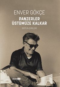 Panzerler Üstümüze Kalkar & Bütün Şiirleri