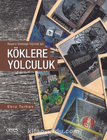 Köklere Yolculuk & Başarıyı Geleceğe Taşımak İçin - Ebru Turhan